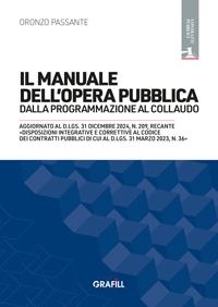 Il manuale dell'opera pubblica - Dalla programmazione al collaudo