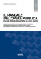 Il manuale dell'opera pubblica - Dalla programmazione al collaudo