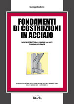 Acciaio. Manuale tecnico per il progetto e la verifica delle strutture in acciaio e delle connessioni bullonate e saldate + Acciaio: Calcolo sismico strutture + Fondamenti di costruzioni in acciaio